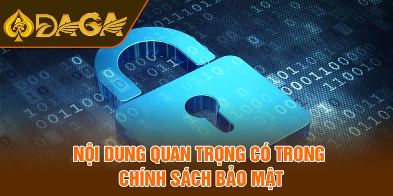 Nội dung quan trọng có trong chính sách bảo mật