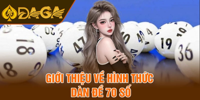Giới thiệu về hình thức dàn đề 70 số